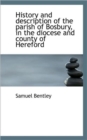 History and Description of the Parish of Bosbury, in the Diocese and County of Hereford - Book