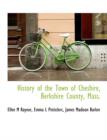History of the Town of Cheshire, Berkshire County, Mass. - Book