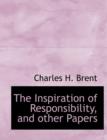 The Inspiration of Responsibility, and Other Papers - Book