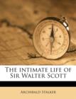 The Intimate Life of Sir Walter Scott - Book