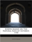 Joseph Massie on the Natural Rate of Interest, 1750 - Book