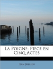 La Poigne; Piece En Cinq Actes - Book
