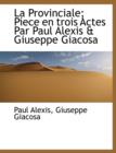 La Provinciale; Piece En Trois Actes Par Paul Alexis & Giuseppe Giacosa - Book