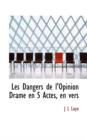 Les Dangers de L'Opinion Drame En 5 Actes, En Vers - Book
