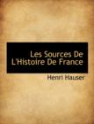 Les Sources de L'Histoire de France - Book
