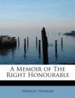 A Memoir of the Right Honourable - Book