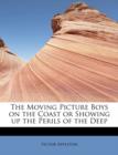 The Moving Picture Boys on the Coast or Showing Up the Perils of the Deep - Book
