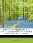 Newman an Appreciation in Two Lectures with the Phoicest Passages of His Writings - Book
