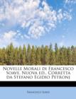 Novelle Morali Di Francesco Soave. Nuova Ed., Corretta Da Stefano Egidio Petronj - Book