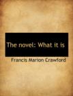 The Novel : What It Is - Book