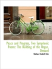 Peace and Progress, Two Symphonic Poems : The Building of the Organ, Onward - Book