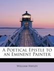 A Poetical Epistle to an Eminent Painter - Book