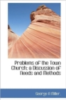Problems of the Town Church; A Discussion of Needs and Methods - Book