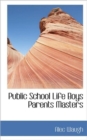 Public School Life Boys Parents Masters - Book