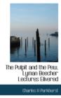 The Pulpit and the Pew, Lyman Beecher Lectures Elivered - Book