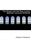 The Pulpit and the Pew, Lyman Beecher Lectures Elivered - Book