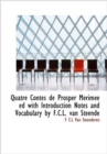 Quatre Contes de Prosper Merimee Ed with Introduction Notes and Vocabulary by F.C.L. Van Steende - Book