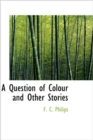 A Question of Colour and Other Stories - Book