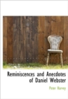 Reminiscences and Anecdotes of Daniel Webster - Book