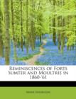Reminiscences of Forts Sumter and Moultrie in 1860-'61 - Book
