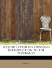 Second Letter on Dawson's Introduction to the Federalist - Book