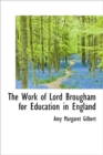The Work of Lord Brougham for Education in England - Book