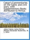 Caesar's Commentaries on the Gallic and Civil Wars : With Supplementary Books Attributed to Hirtius - Book