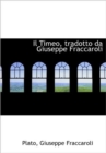 Il Timeo, Tradotto Da Giuseppe Fraccaroli - Book