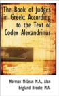 The Book of Judges in Greek : According to the Text of Codex Alexandrinus - Book