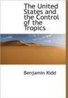 The United States and the Control of the Tropics - Book