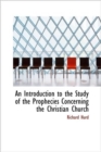 An Introduction to the Study of the Prophecies Concerning the Christian Church - Book