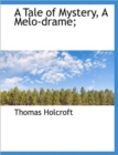 A Tale of Mystery, a Melo-Drame; - Book
