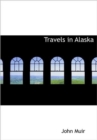 Travels in Alaska - Book