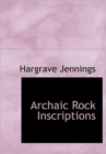 Archaic Rock Inscriptions - Book