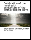 Celebration of the Hundredth Anniversary of the Birth of Robert Burns - Book