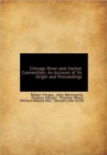 Chicago River-And-Harbor Convention; An Account of Its Origin and Proceedings - Book