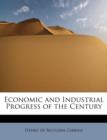 Economic and Industrial Progress of the Century - Book