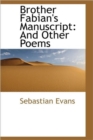 Brother Fabian's Manuscript : And Other Poems - Book