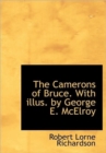 The Camerons of Bruce. with Illus. by George E. McElroy - Book