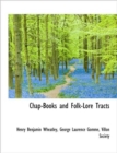 Chap-Books and Folk-Lore Tracts - Book
