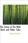 The Cruise of The Wild Duck and Other Tales - Book