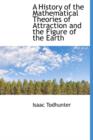A History of the Mathematical Theories of Attraction and the Figure of the Earth - Book
