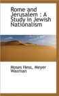 Rome and Jerusalem : A Study in Jewish Nationalism - Book