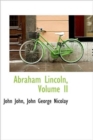Abraham Lincoln, Volume II - Book