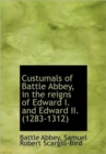 Custumals of Battle Abbey, in the Reigns of Edward I. and Edward II. (1283-1312) - Book