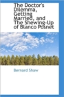 The Doctor's Dilemma, Getting Married, and the Shewing-Up of Blanco Posnet - Book