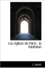 Les Glises de Paris : Le Panth on - Book