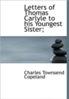 Letters of Thomas Carlyle to His Youngest Sister; - Book
