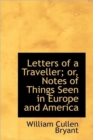 Letters of a Traveller; or, Notes of Things Seen in Europe and America - Book