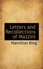 Letters and Recollections of Mazzini - Book